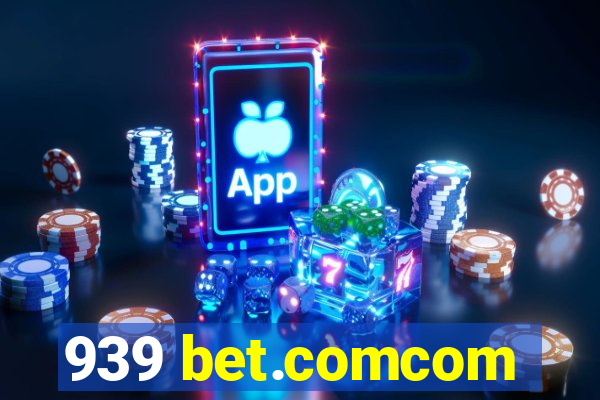 939 bet.comcom